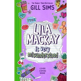Lila Mackay is Very Misunderstood