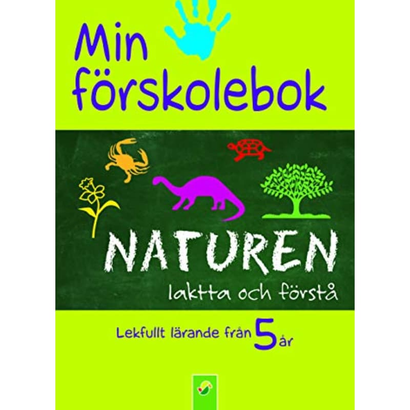 Min forskolebok. Naturen: iaktta och forsta