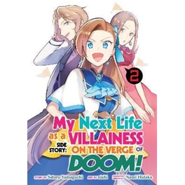 My Next Life as a Villainess Side Story: On the Verge of Doom! (Manga), Vol. 2