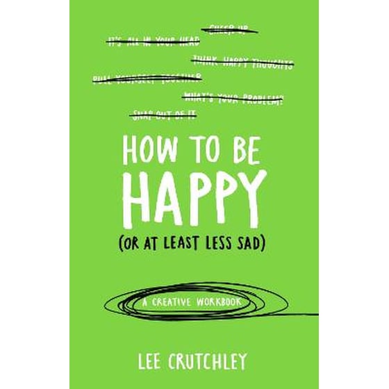 How to Be Happy (or at least less sad) image 0