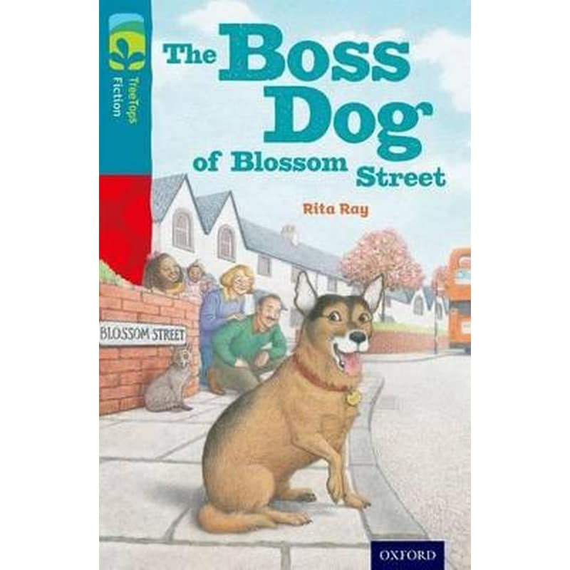 Oxford Reading Tree TreeTops Fiction: Level 9 More Pack A: The Boss Dog of Blossom Street