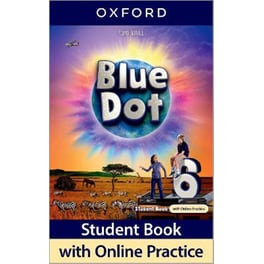 Blue Dot: Level 6: Student Book with Online Practice