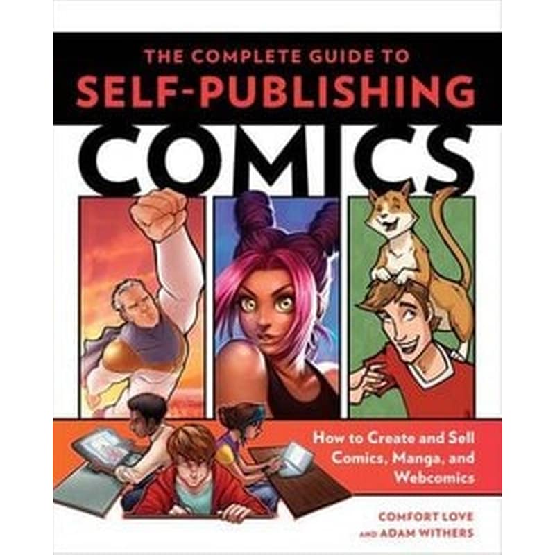 The Complete Guide to Self-Publishing Comics