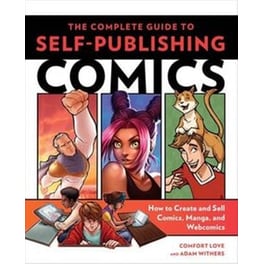 The Complete Guide to Self-Publishing Comics