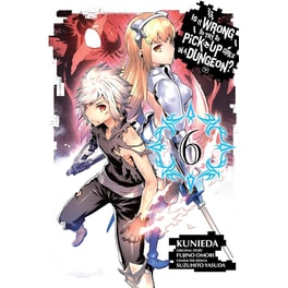 Is It Wrong to Try to Pick Up Girls in a Dungeon?, Vol. 6 (Manga)