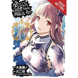 Is It Wrong to Try to Pick Up Girls in a Dungeon?, Vol. 8