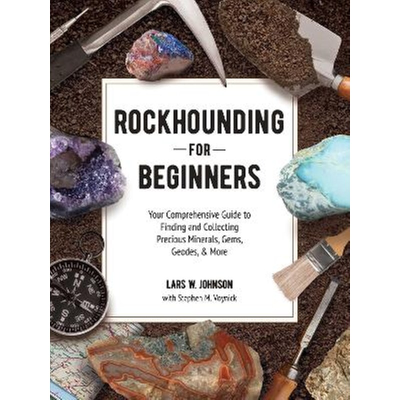 Rockhounding for Beginners