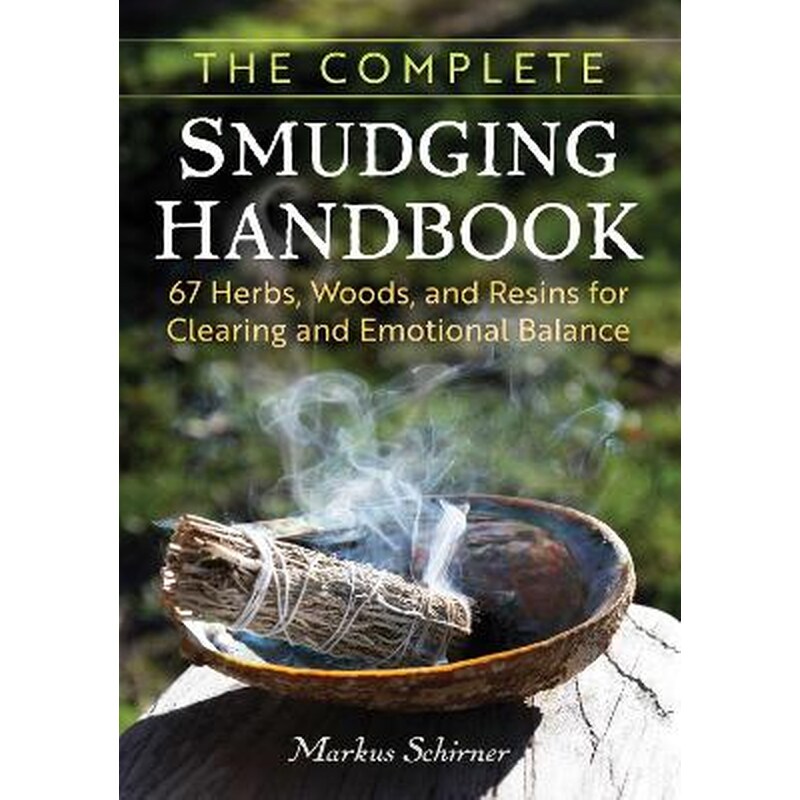 The Complete Smudging Handbook