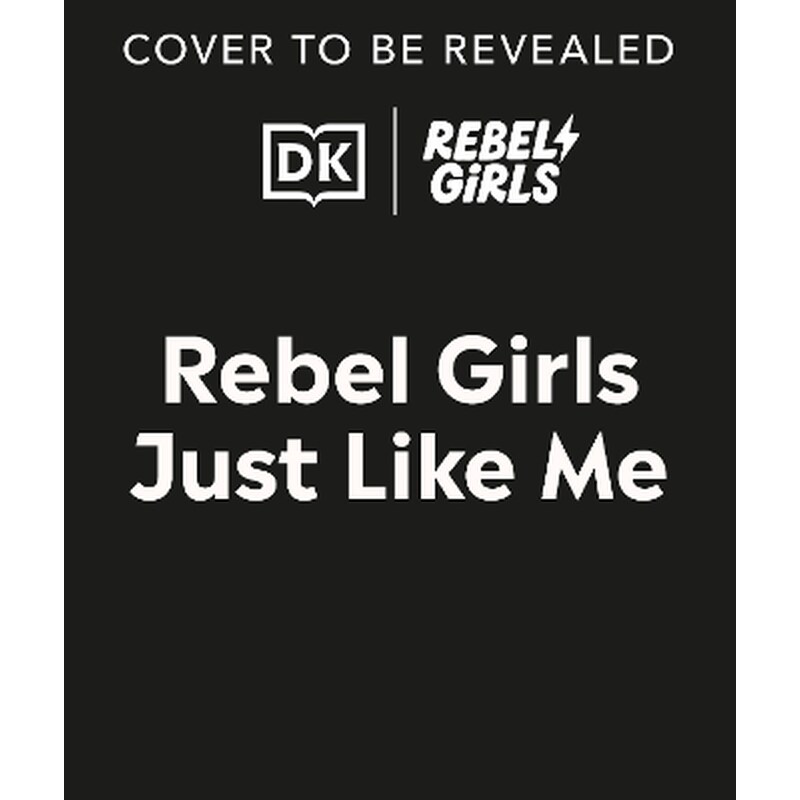 Rebel Girls Just Like Me