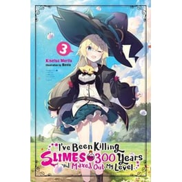 I've Been Killing Slimes for 300 Years and Maxed Out My Level Vol.3