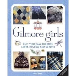 Gilmore Girls: The Official Knitting Book
