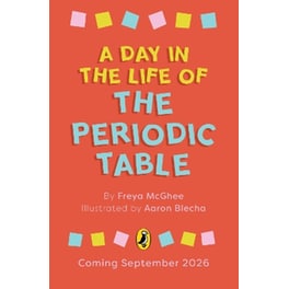 A Day in the Life of the Periodic Table
