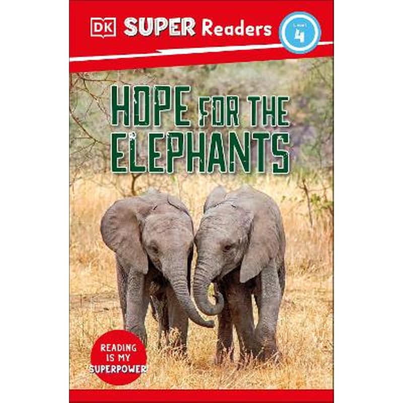 DK Super Readers Level 4 Hope for the Elephants