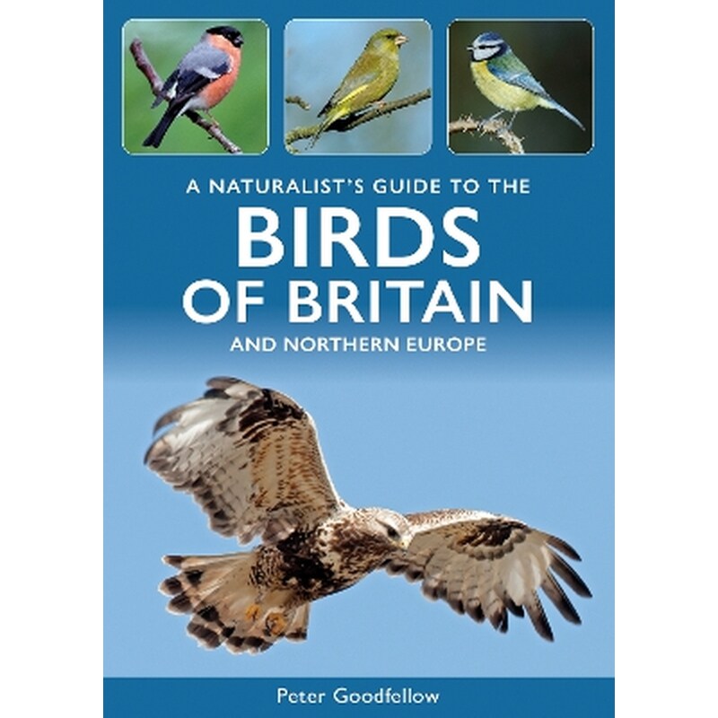 A Naturalists Guide to the Birds of Britain and Northern Europe