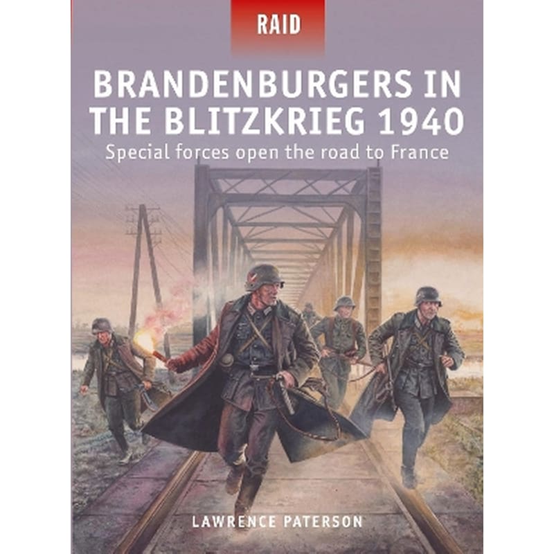 Brandenburgers In The Blitzkrieg 1940