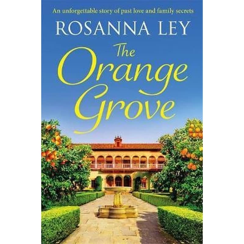 The Orange Grove : a mouth-watering holiday romance set in sunny Seville