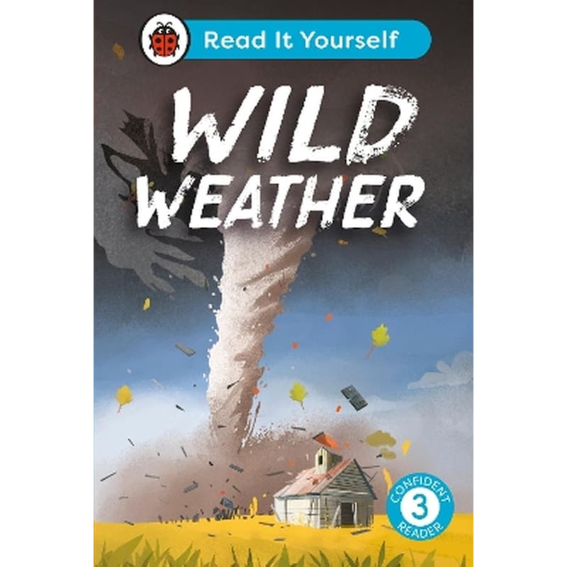 Wild Weather: Read It Yourself - Level 3 Confident Reader