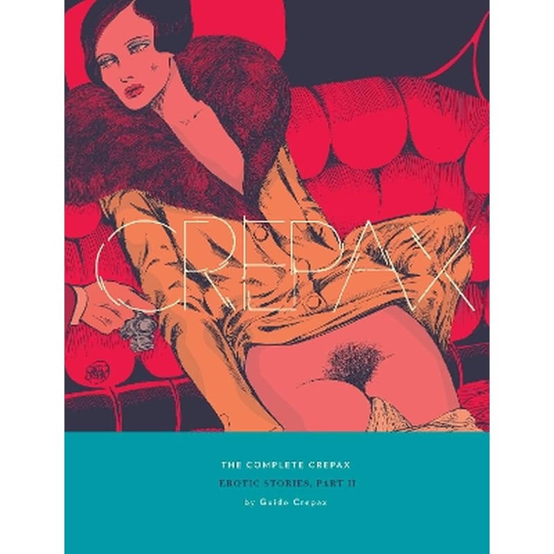 The Complete Crepax: Erotic Stories Part 2