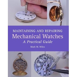 Maintaining and Repairing Mechanical Watches