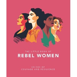 The Little Book of Rebel Women