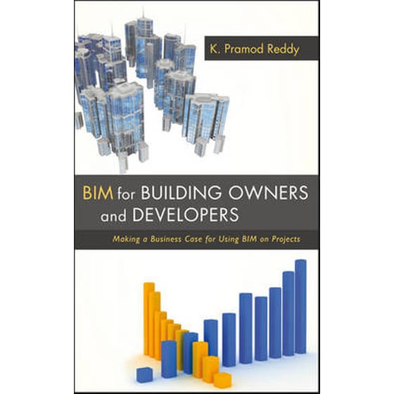 BIM for Building Owners and Developers - Making a Business Case for Using BIM on Projects image 0