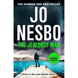 The Jealousy Man : From the Sunday Times No.1 bestselling author of the Harry Hole series