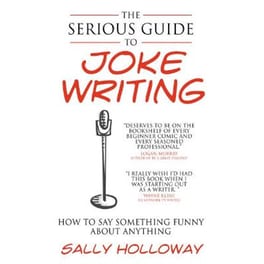The Serious Guide to Joke Writing