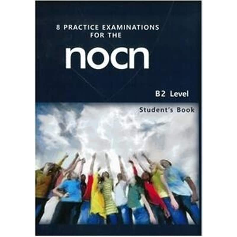 8 Practice Examinations for the NOCN B2 Students Book