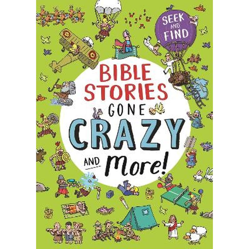Bible Stories Gone Crazy and More
