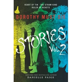 Dorothy Must Die Stories Volume 2