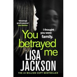 You Betrayed Me : The new gripping crime thriller from the bestselling author