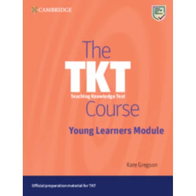 The TKT Course Young Learners Module - Students Book