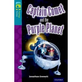 Oxford Reading Tree TreeTops Fiction- Level 9- Captain Comet and the Purple Planet