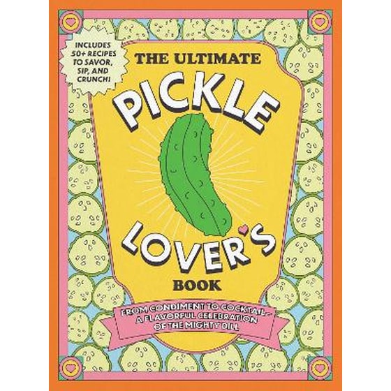 The Ultimate Pickle Lover's Book image 0