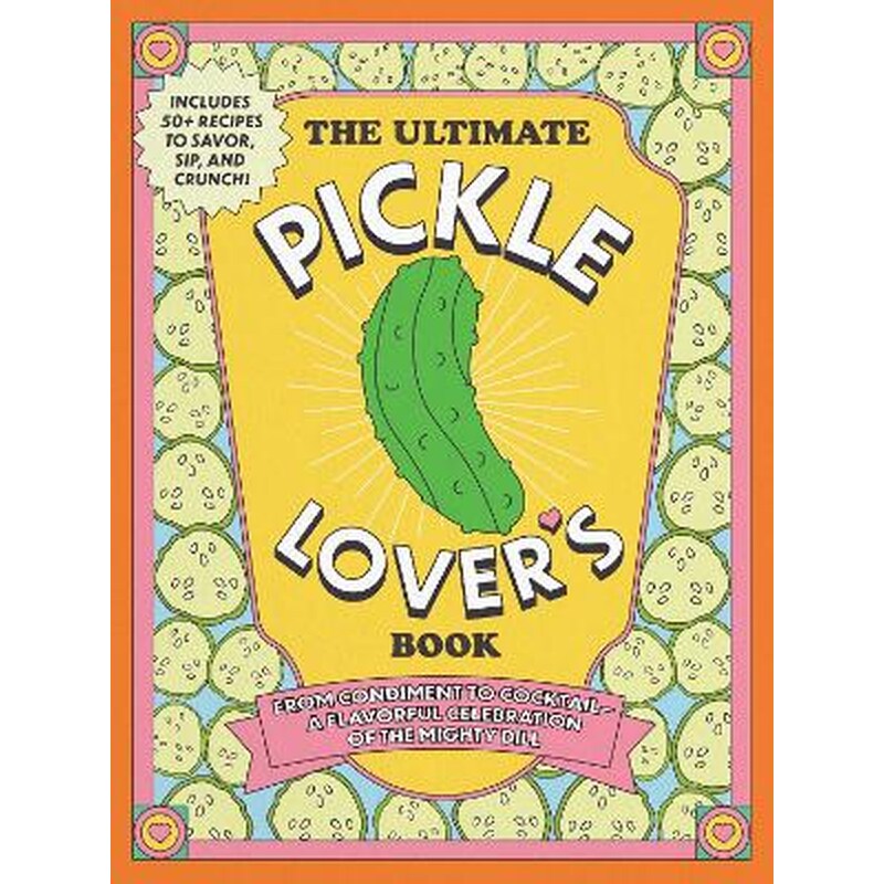The Ultimate Pickle Lovers Book