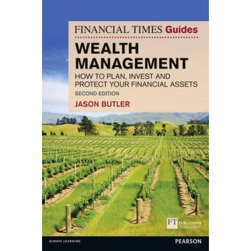 Financial Times Guide to Wealth Management, The : How to plan, invest and protect your financial assets φωτογραφία