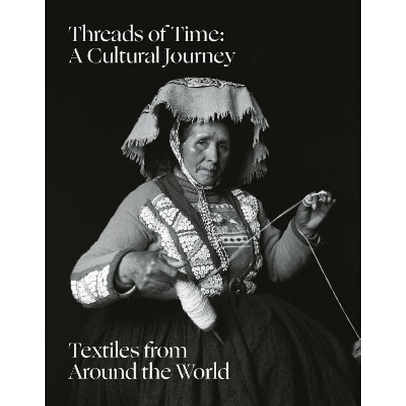 Threads of Time: A Cultural Journey