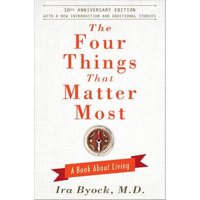The Four Things That Matter Most - 10th Anniversary Edition
