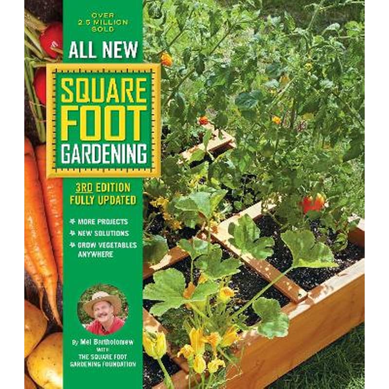 All New Square Foot Gardening, 3rd Edition, Fully Updated