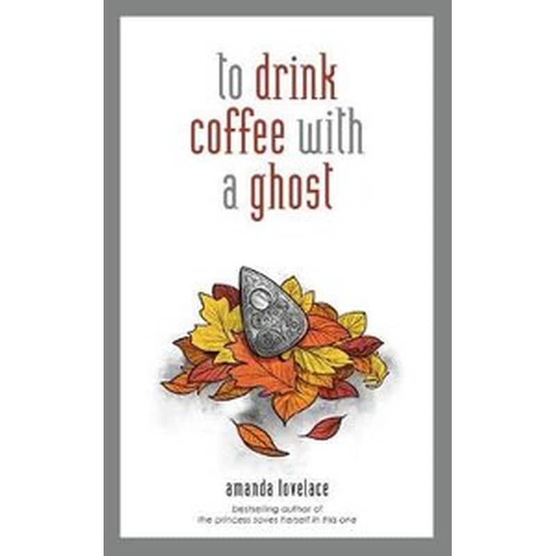 to drink coffee with a ghost