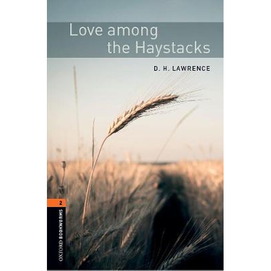 Oxford Bookworms Library: Level 2:: Love among the Haystacks image 0
