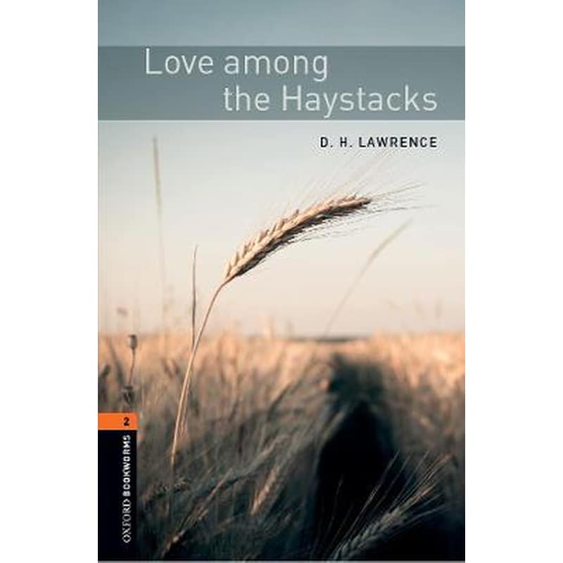 Oxford Bookworms Library: Level 2:: Love among the Haystacks