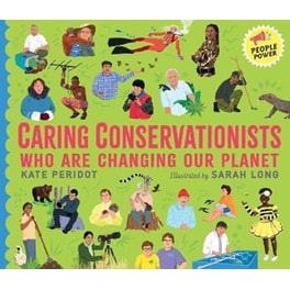 Caring Conservationists Who Are Changing Our Planet : People Power Series