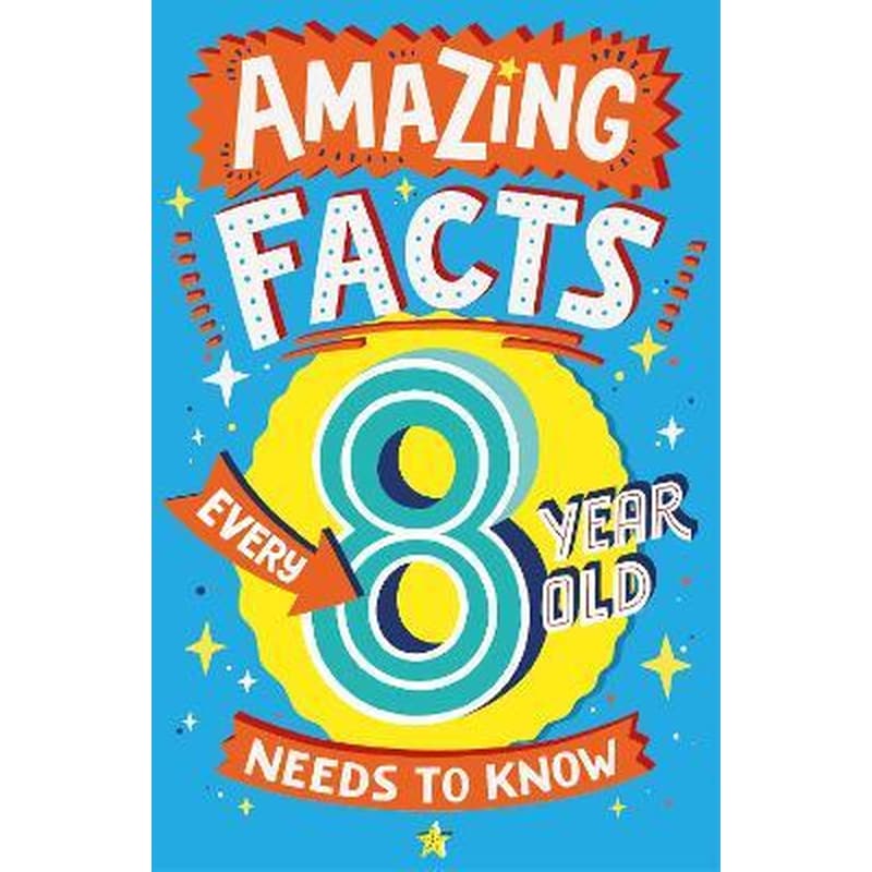Amazing Facts Every 8 Year Old Needs to Know