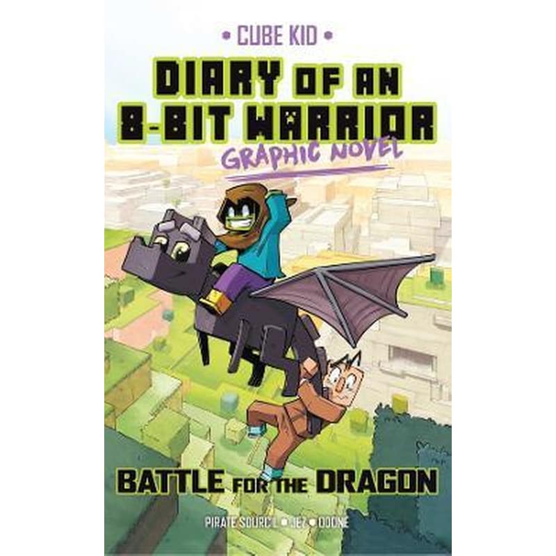 Diary of an 8-Bit Warrior Graphic Novel : Battle for the Dragon
