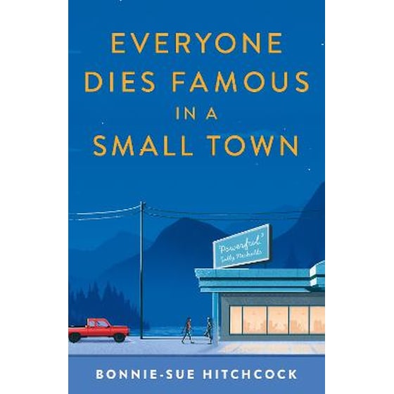 Everyone Dies Famous in a Small Town image 0