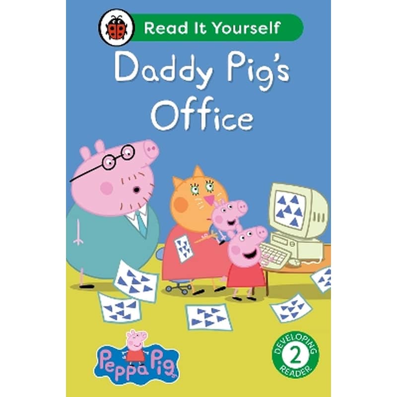 Peppa Pig Daddy Pigs Office: Read It Yourself - Level 2 Developing Reader