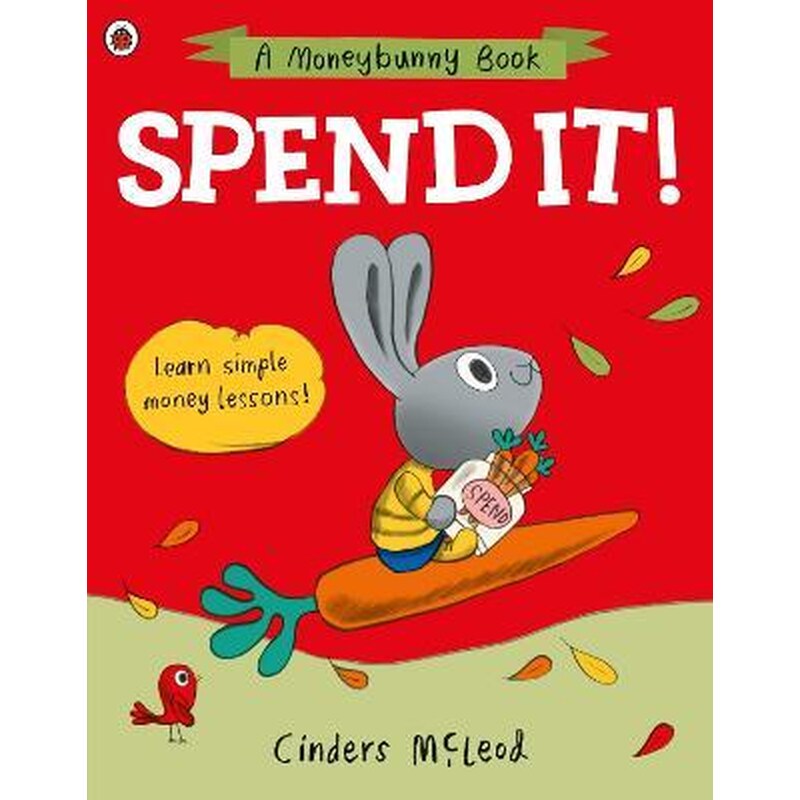 SPEND IT!: LEARN SIMPLE MONEY LESSONS