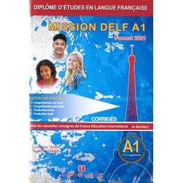 Mission Delf Niveau Α1: Corriges + Cd (Ecrit &; Oral) (Format 2021)