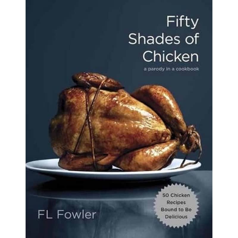 Fifty Shades of Chicken